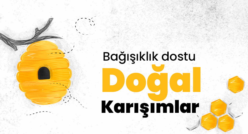 Bağışıklık Dostu Doğal Karışımlar | Doğadan Gelen Koruma